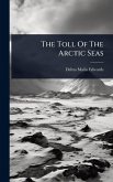 The Toll Of The Arctic Seas