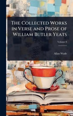 Cover The Collected Works in Verse and Prose of William Butler Yeats