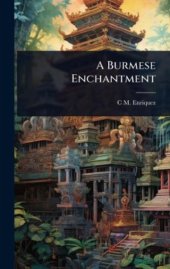 A Burmese Enchantment - Enriquez, C M
