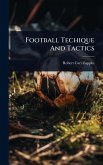 Football Techique And Tactics Football Techique And Tactics