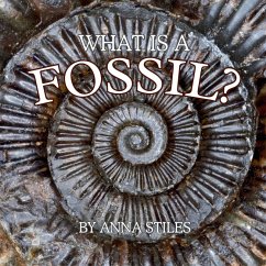 What is a Fossil? - Stiles, Anna