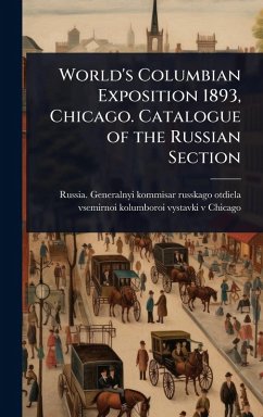 Cover World's Columbian Exposition 1893, Chicago. Catalogue of the Russian Section