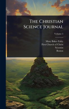 The Christian Science Journal - Eddy, Mary Baker; Scientist