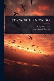 Birds Worth Knowing