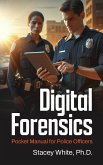 Digital Forensics Pocket Manual for Police Officers Digital Forensics Pocket Manual for Police Officers