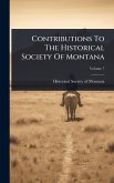 Contributions To The Historical Society Of Montana Contributions To The Historical Society Of Montana