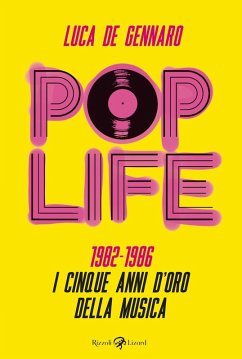 Cover Pop life. 1982-1986. I cinque anni d'oro della musica