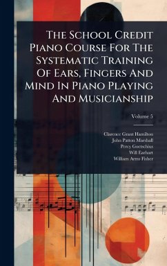 Cover The School Credit Piano Course For The Systematic Training Of Ears, Fingers And Mind In Piano Playing And Musicianship