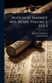 Notices of Sanskrit MSS. 2d ser. Volume 3, Pt.1-3 Notices of Sanskrit MSS. 2d ser. Volume 3, Pt.1-3