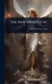 The New Apologetic The New Apologetic