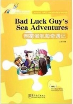 Cover Bad Luck Guy's Sea Adventures - Rainbow Bridge Graded Chinese Reader, Level 4: 1000 Vocabulary Words