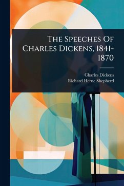 Cover The Speeches Of Charles Dickens, 1841-1870