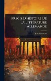 PrÃ(c)cis D'histoire De La LittÃ(c)rature Allemande