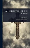 An Exposition of the Creed An Exposition of the Creed