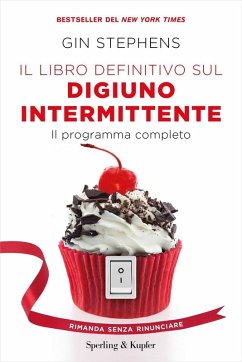 Il libro definitivo sul digiuno intermittente. Il programma completo - Stephens, Gin