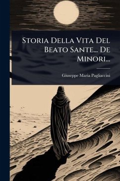 Cover Storia Della Vita Del Beato Sante... De Minori...