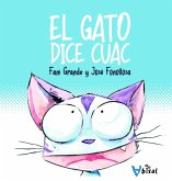 El gato dice cuac El gato dice cuac