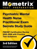Psychiatric Mental Health Nurse Practitioner Exam Secrets Study Guide - Pmhnp Certification Review 2025-2026 with Practice Test Questions Psychiatric Mental Health Nurse Practitioner Exam Secrets Study Guide - Pmhnp Certification Review 2025-2026 with Practice Test Questions
