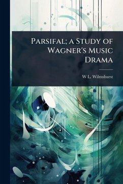 Cover Parsifal; a Study of Wagner's Music Drama