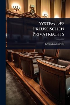 System Des PreuÃŸischen Privatrechts - Laspeyres, Ernst A