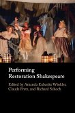 Performing Restoration Shakespeare Performing Restoration Shakespeare
