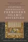Cultural Brokerage in Premodern Islamic Societies