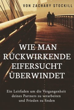 Cover Wie man ruckwirkende Eifersucht uberwindet