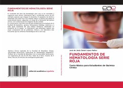 FUNDAMENTOS DE HEMATOLOGÍA SERIE ROJA FUNDAMENTOS DE HEMATOLOGÍA SERIE ROJA