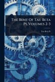 The Bent Of Tau Beta Pi, Volumes 2-3