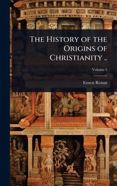 Cover The History of the Origins of Christianity ..