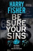 Be Sure Your Sins Be Sure Your Sins