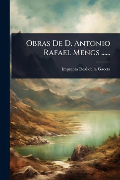 Cover Obras De D. Antonio Rafael Mengs ......