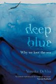 DEEP BLUE - Why we love the sea