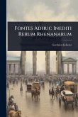 Fontes Adhuc Inediti Rerum Rhenanarum