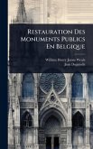 Restauration Des Monuments Publics En Belgique Restauration Des Monuments Publics En Belgique