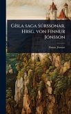 GÃ-sla saga SÃ°rssonar. Hrsg. von Finnur JÃ3nsson