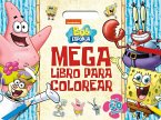 Bob Esponja. Megalibro para colorear: Con pegatinas