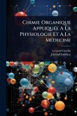Chimie Organique AppliquÃ(c)e A La Physiologie Et A La MÃ(c)decine Chimie Organique AppliquÃ(c)e A La Physiologie Et A La MÃ(c)decine