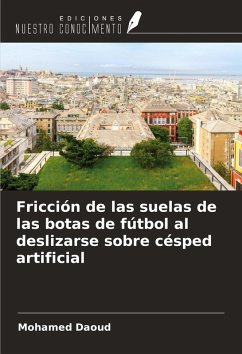 Fricción de las suelas de las botas de fútbol al deslizarse sobre césped artificial - Daoud, Mohamed Fricción de las suelas de las botas de fútbol al deslizarse sobre césped artificial - Daoud, Mohamed