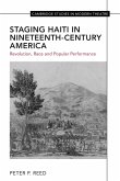 Staging Haiti in Nineteenth-Century America Staging Haiti in Nineteenth-Century America