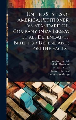 Cover United States of America, Petitioner, vs. Standard oil Company (New Jersey) et al., Defendants. Brief for Defendants on the Facts ..