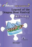 Legend of the Dragon Boaty Festival - Rainbow Bridge Graded Chinese Reader, Starter : 150 Vocabulary Words