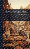 Travel-pictures From Palestine