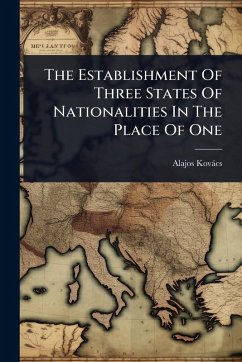 Cover The Establishment Of Three States Of Nationalities In The Place Of One