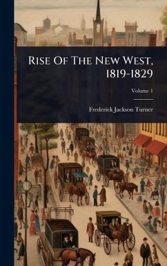 Cover Rise Of The New West, 1819-1829