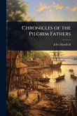 Chronicles of the Pilgrim Fathers