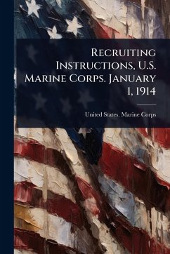 Cover Recruiting Instructions, U.S. Marine Corps. January 1, 1914