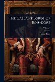 The Gallant Lords Of Bois-dorÃ(c) The Gallant Lords Of Bois-dorÃ(c)