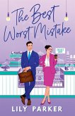 The Best Worst Mistake The Best Worst Mistake