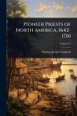 Pioneer Priests of North America, 1642-1710